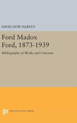 Ford Madox Ford, 1873-1939