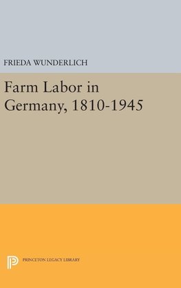 Farm Labor in Germany, 1810-1945