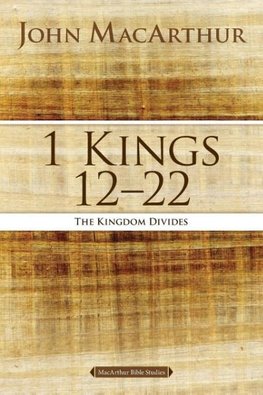 1 Kings 12 to 22