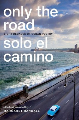 Only the Road / Solo el Camino