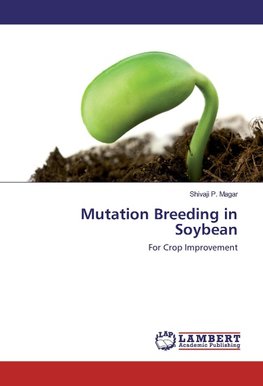 Mutation Breeding in Soybean