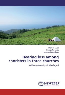 Hearing loss among choristers in three churches