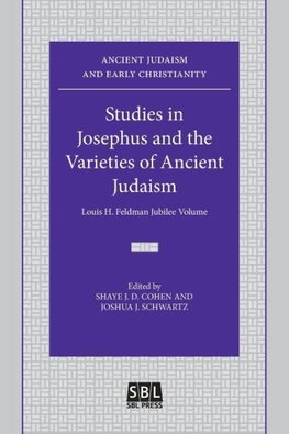 Studies in Josephus and the Varieties of Ancient Judaism