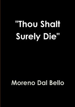 "Thou Shalt Surely Die"