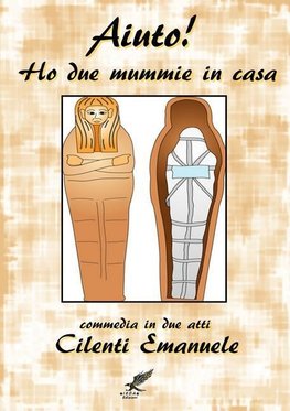 Ho due mummie in casa - Commedia in due atti-