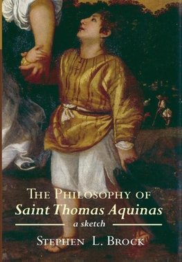 The Philosophy of Saint Thomas Aquinas