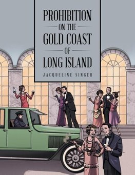 Prohibition on the Gold Coast of Long Island