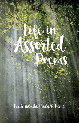 Life in Assorted Poems