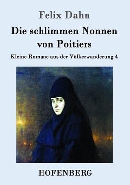 Die schlimmen Nonnen von Poitiers