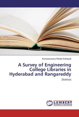 A Survey of Engineering College Libraries in Hyderabad and Rangareddy