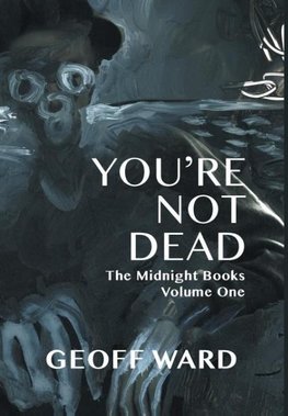 You're Not Dead