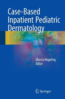 Case-Based Inpatient Pediatric Dermatology