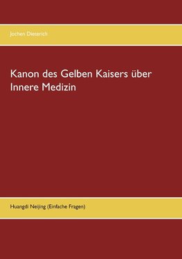 Kanon des Gelben Kaisers über Innere Medizin