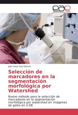 Selección de marcadores en la segmentación morfológica por Watershed