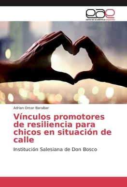 Vínculos promotores de resiliencia para chicos en situación de calle