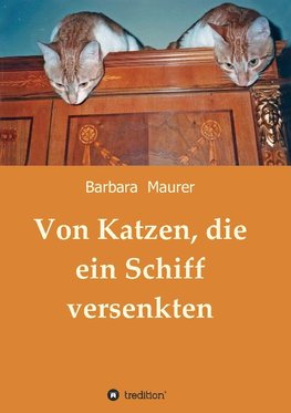 Von Katzen, die ein Schiff versenkten