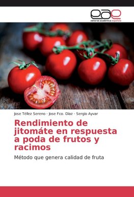 Rendimiento de jitomáte en respuesta a poda de frutos y racimos