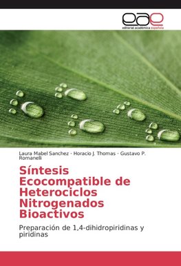 Síntesis Ecocompatible de Heterociclos Nitrogenados Bioactivos