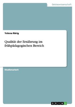 Qualität der Ernährung im frühpädagogischen Bereich