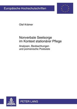 Nonverbale Seelsorge im Kontext stationärer Pflege