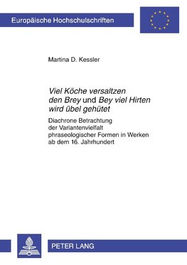 Viel Köche versaltzen den Brey und Bey viel Hirten wird übel gehütet