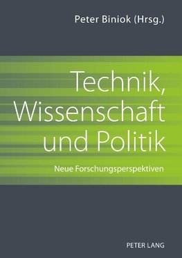 Technik, Wissenschaft und Politik