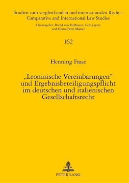 «Leoninische Vereinbarungen» und Ergebnisbeteiligungspflicht im deutschen und italienischen Gesellschaftsrecht