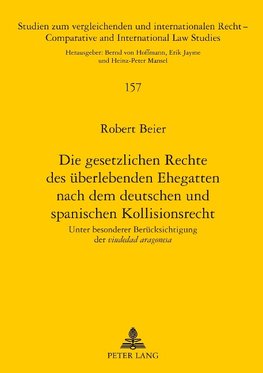 Die gesetzlichen Rechte des überlebenden Ehegatten nach dem deutschen und spanischen Kollisionsrecht