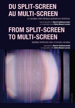 Du split-screen au multi-screen. .  From split-screen to multi-screen