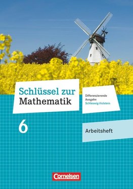 Schlüssel zur Mathematik 6. Schuljahr - Differenzierende Ausgabe Schleswig-Holstein - Arbeitsheft mit Online-Lösungen