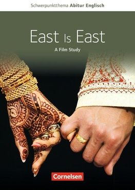 Schwerpunktthema Abitur Englisch: East is East