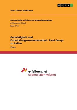 Gerechtigkeit und Entwicklungszusammenarbeit. Zwei Essays zu Indien