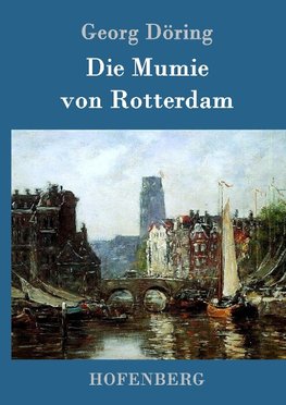 Die Mumie von Rotterdam