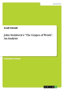 John Steinbeck's "The Grapes of Wrath". An Analysis