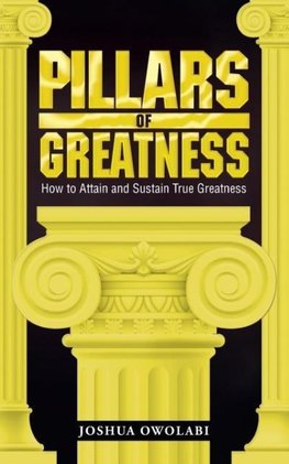 Pillars of Greatness