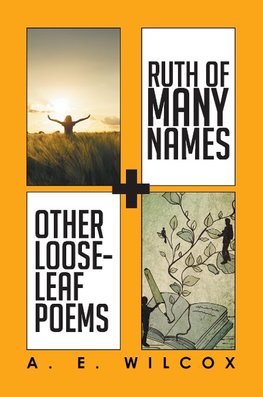 Ruth of Many Names + Other Loose-leaf Poems