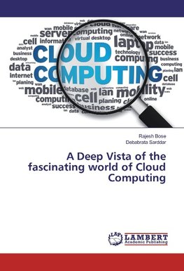 A Deep Vista of the fascinating world of Cloud Computing