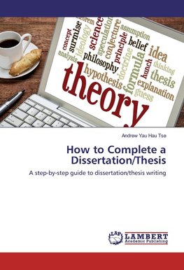 How to Complete a Dissertation/Thesis