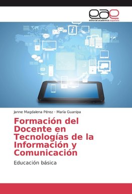 Formación del Docente en Tecnologías de la Información y Comunicación