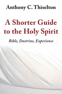 Shorter Guide to the Holy Spirit