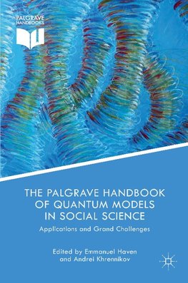 The Palgrave Handbook of Quantum Models in Social Science