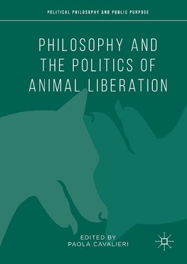 Philosophy and the Politics of Animal Liberation