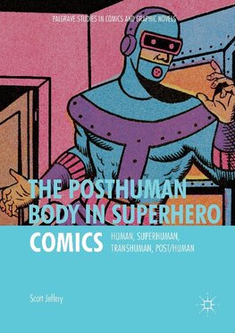 The Posthuman Body in Superhero Comics