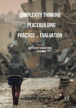 Complexity Thinking for Peacebuilding Practice and Evaluation