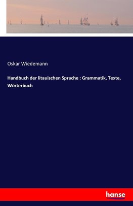 Handbuch der litauischen Sprache : Grammatik, Texte, Wörterbuch