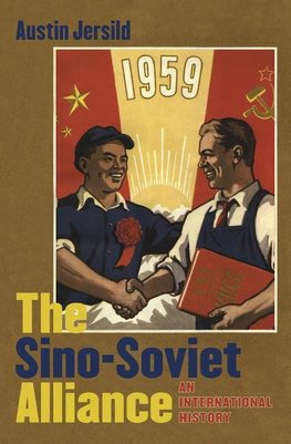 Jersild, A:  The Sino-Soviet Alliance