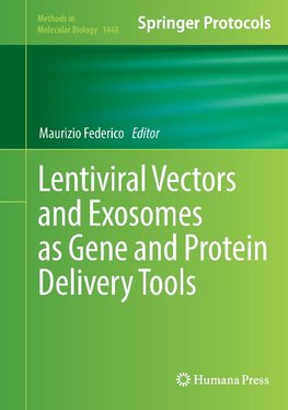 Lentiviral Vectors and Exosomes as Gene and Protein Delivery Tools