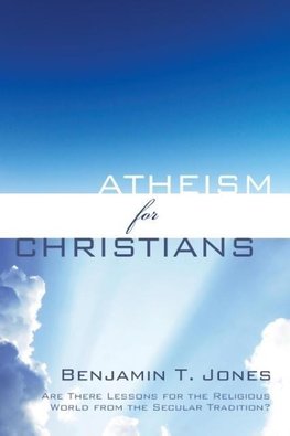 Atheism for Christians