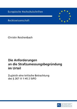 Die Anforderungen an die Strafzumessungsbegründung im Urteil