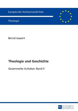 Theologie und Geschichte